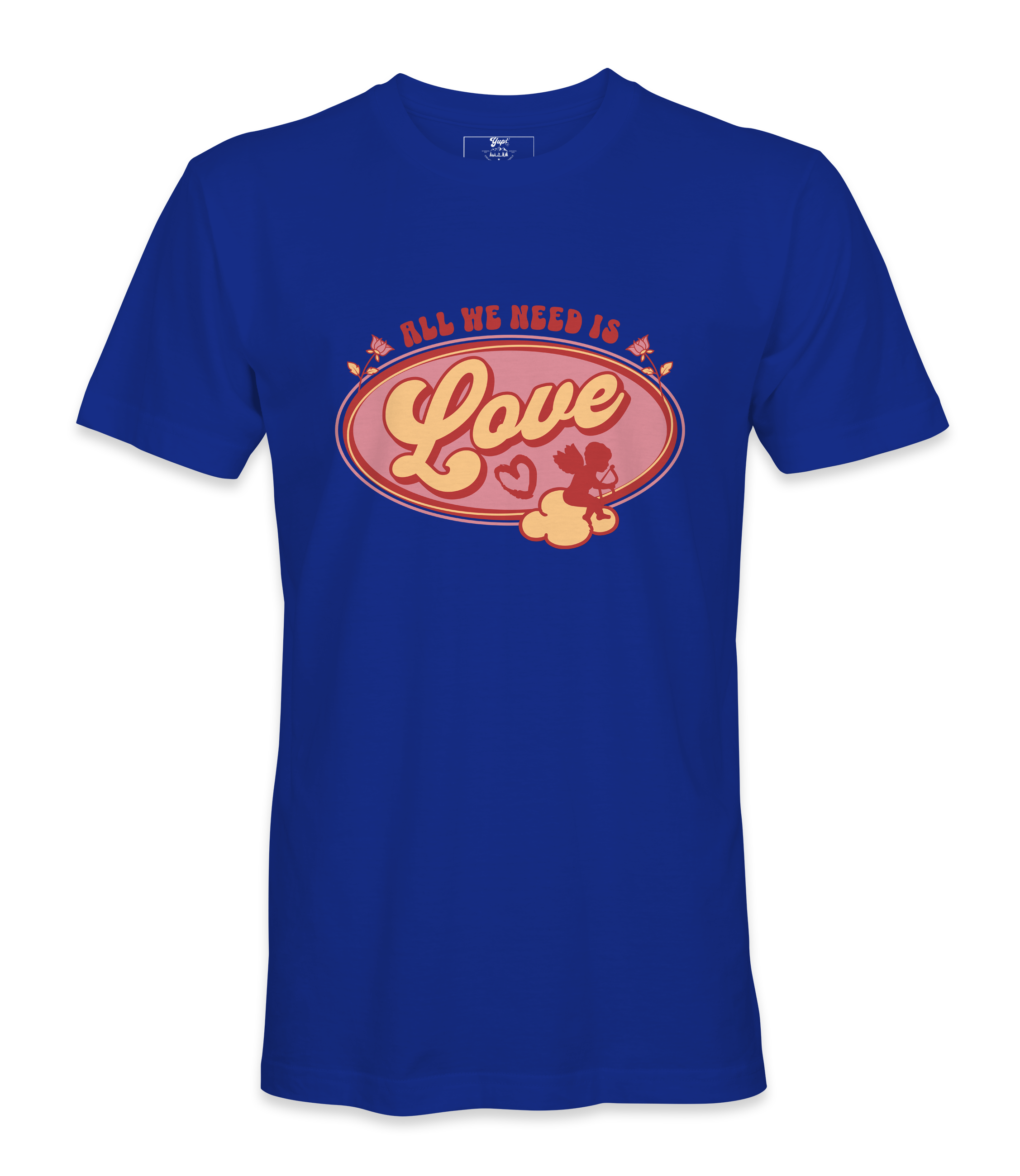 All We Need Is Love T-shirt