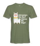 Adventure You Say? - T-shirt