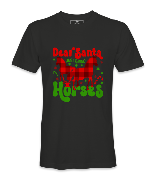 Dear Santa Just Bring  Horses - T-shirt