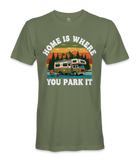 Home is where you park it- RV Life - T-shirt