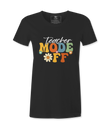 Teacher Mode Off - T-shirt