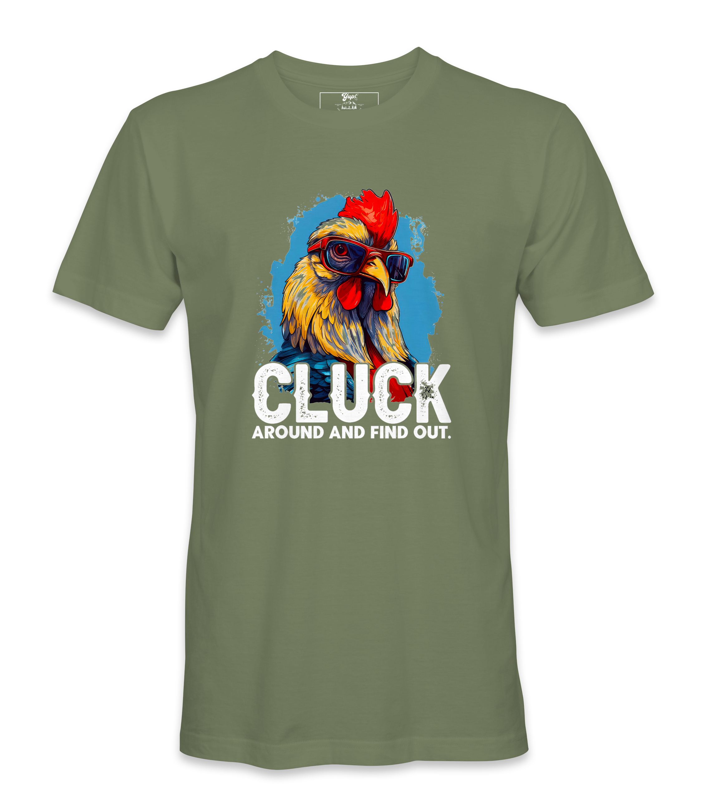 Cluck Around And Find Out - T-shirt