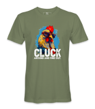 Cluck Around And Find Out - T-shirt