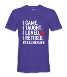 I Came, I Taught - T-shirt