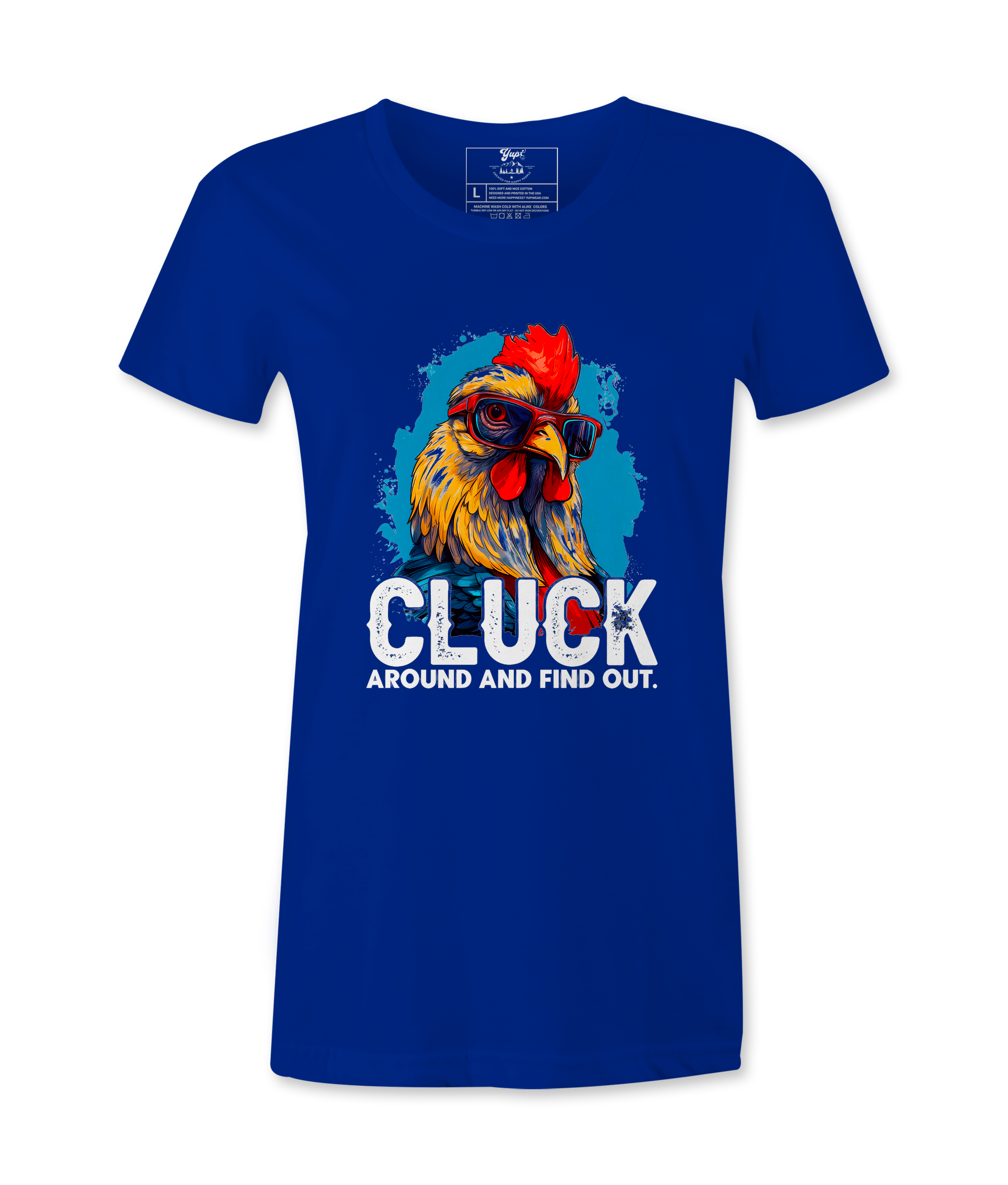 Cluck Around And Find Out - T-shirt