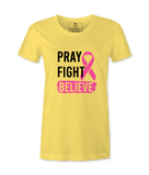 Pray Fight Believe - T-shirt