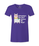 Adventure You Say? - T-shirt