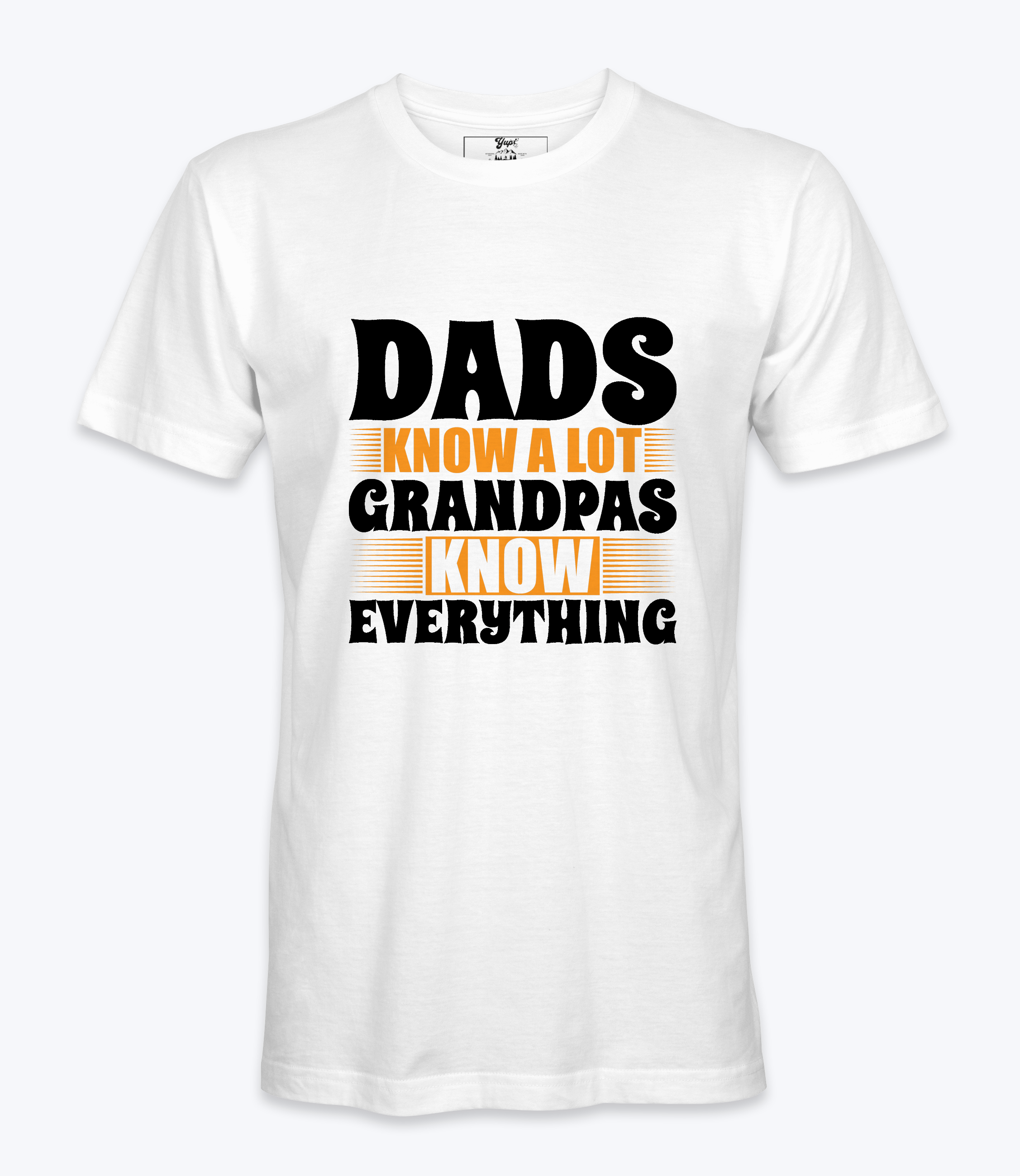 Dads Know A Lot..  - T-shirt
