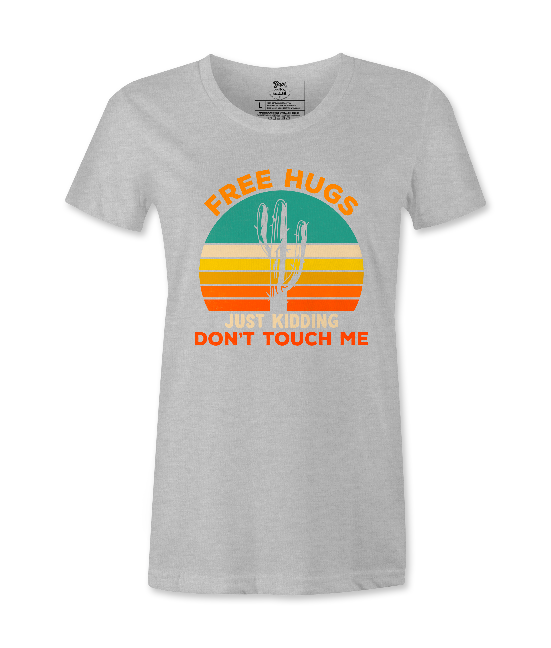 Free Hugs, Just Kidding  - T-shirt