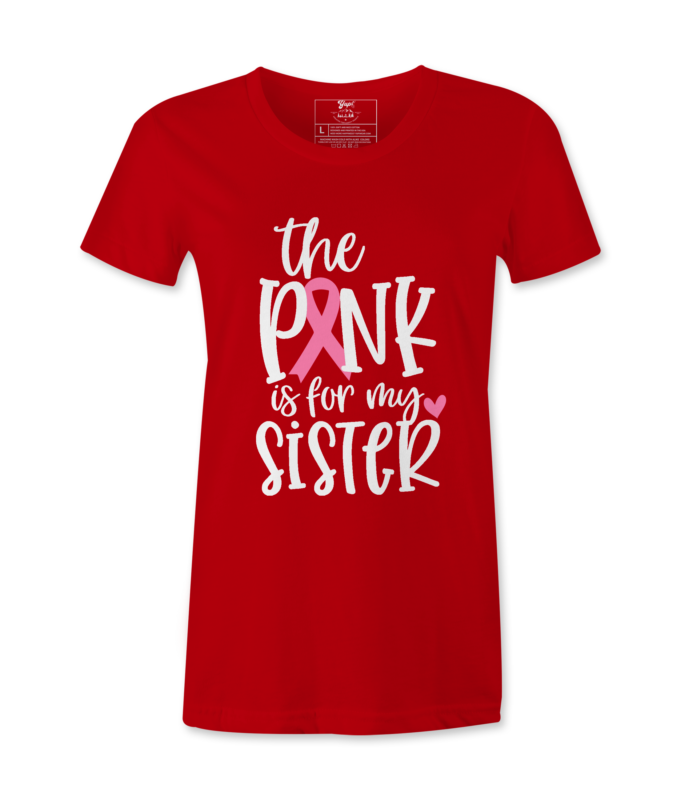 The Pink Is For My Sister - T-shirt
