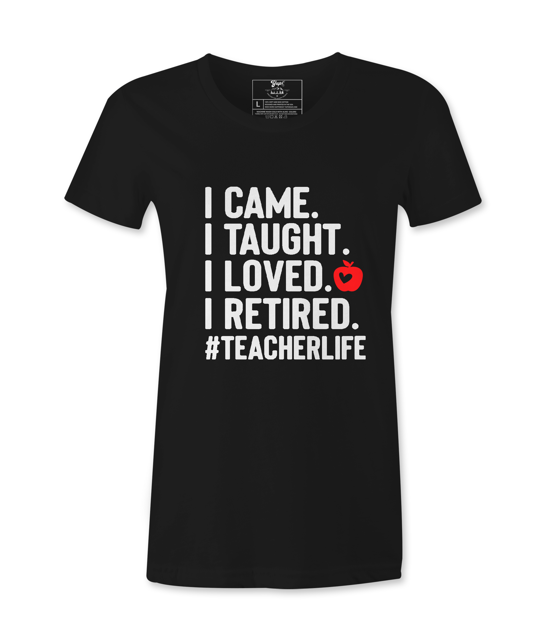 I Came, I Taught - T-shirt