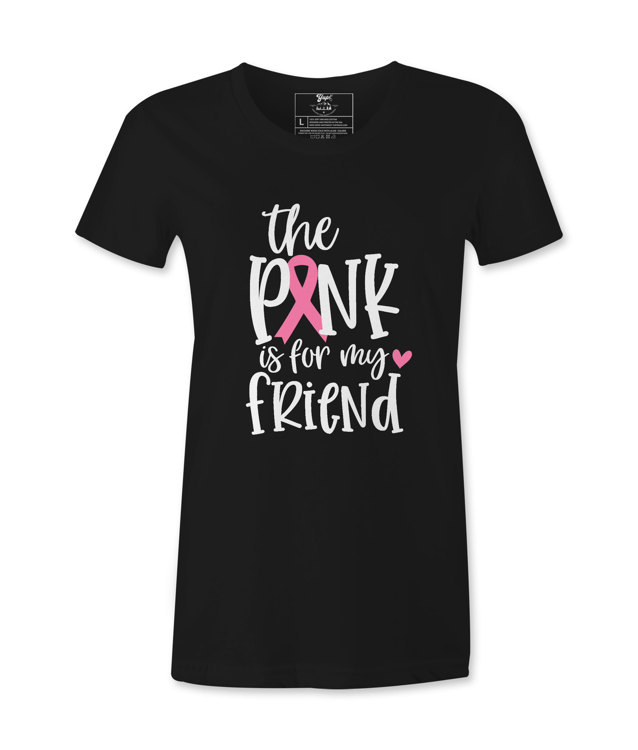 The Pink Is For My Friend - T-shirt