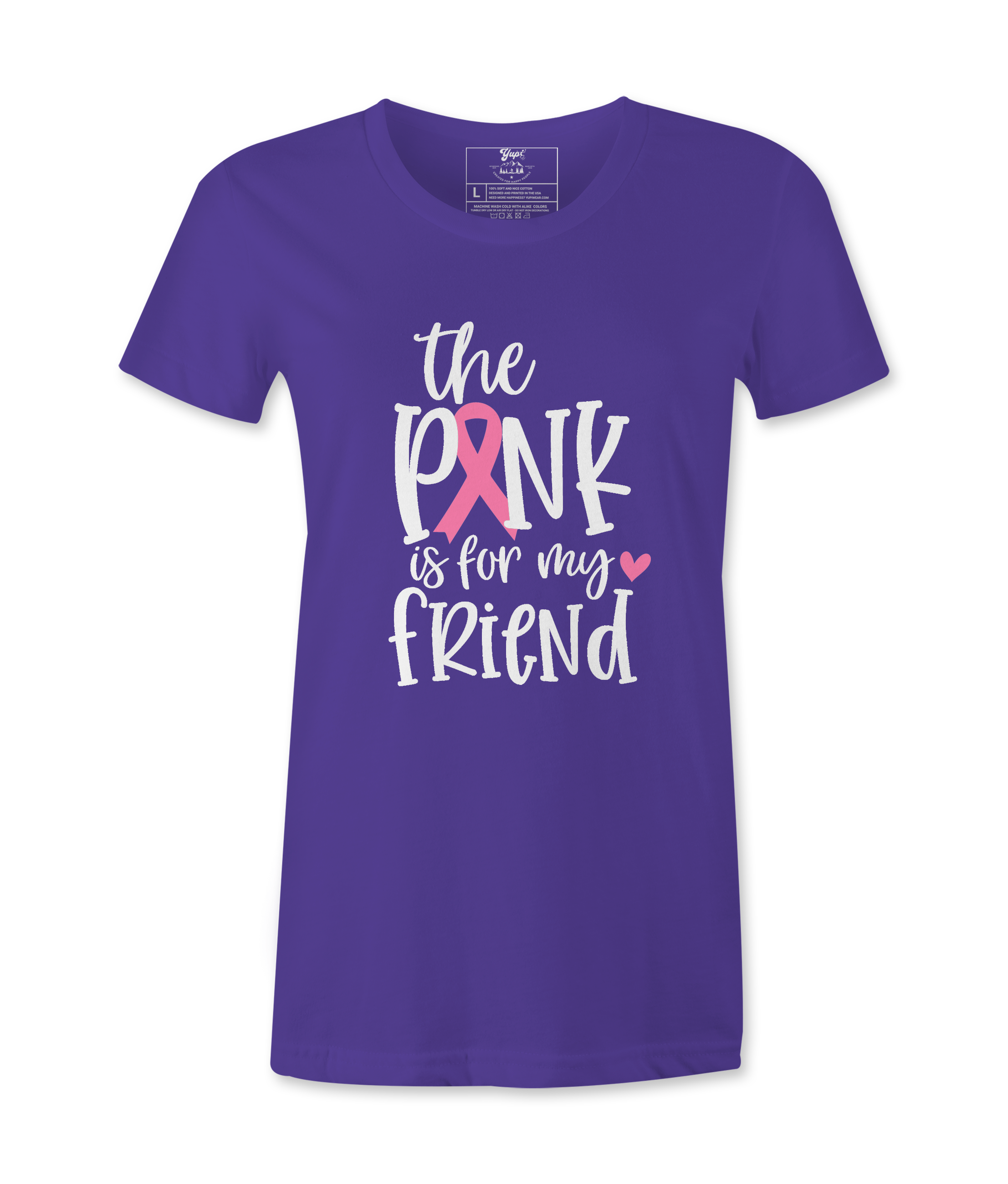 The Pink Is For My Friend - T-shirt