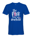 The Pink Is For My Daughter - T-shirt