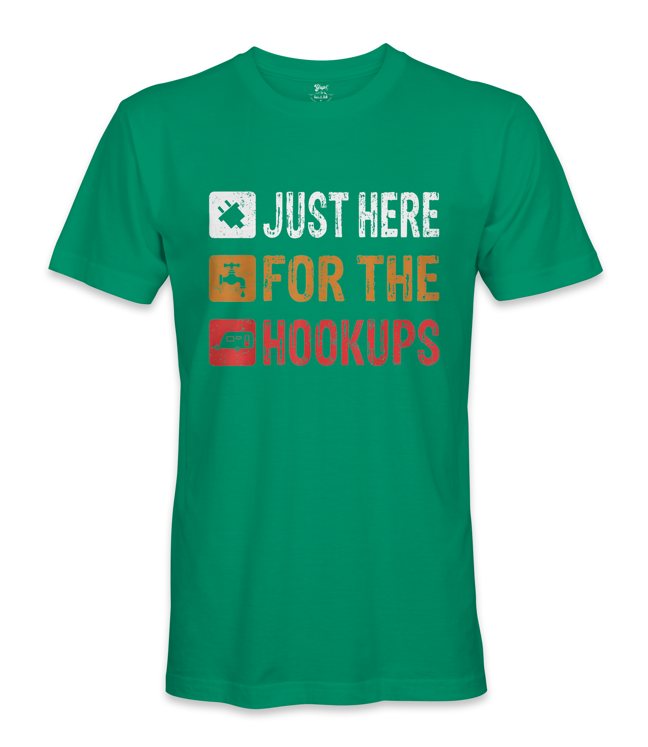 I'm just here for the hookups - RV Life - T-shirt