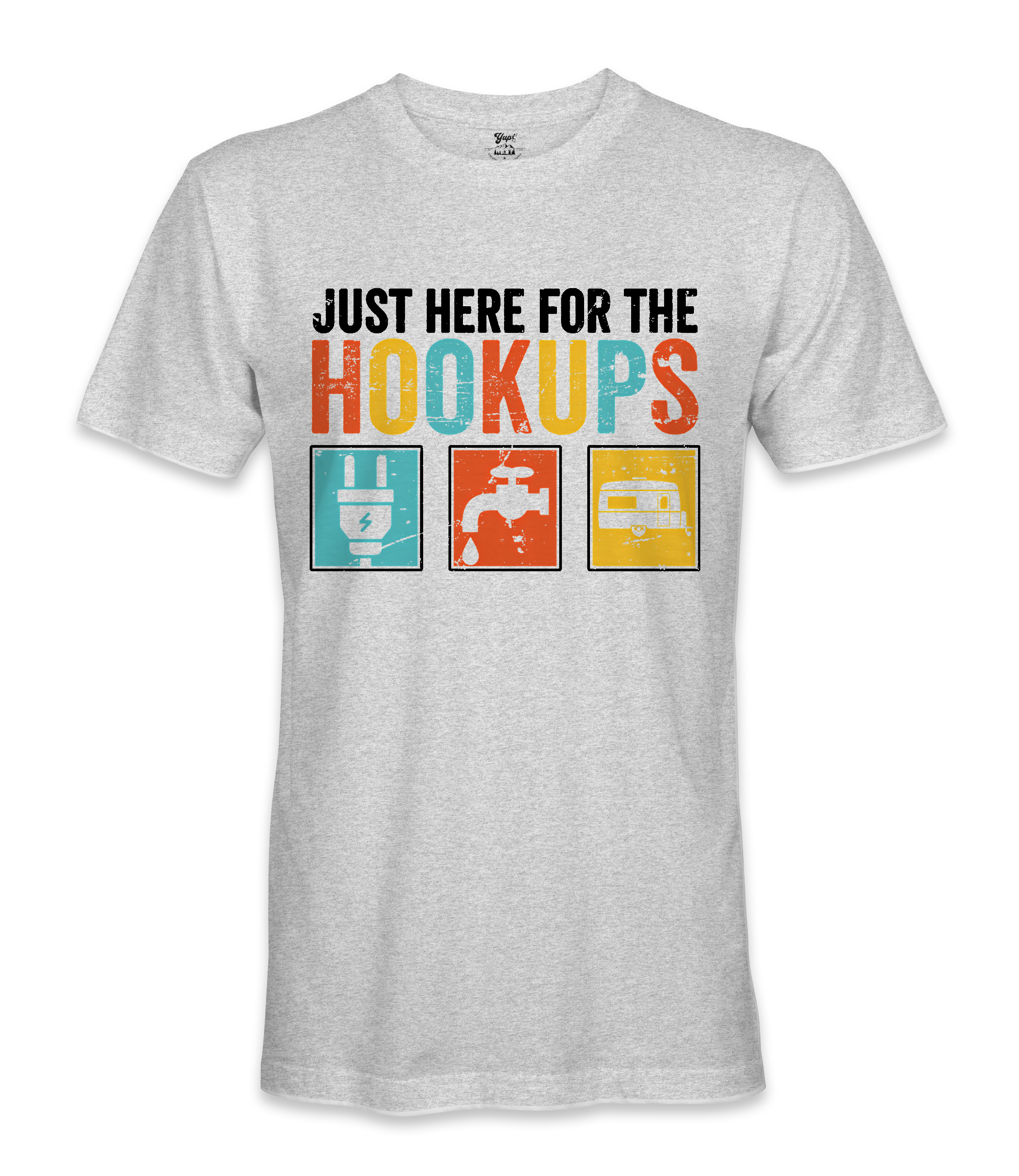 I'm just here for the hookups - RV Life - T-shirt