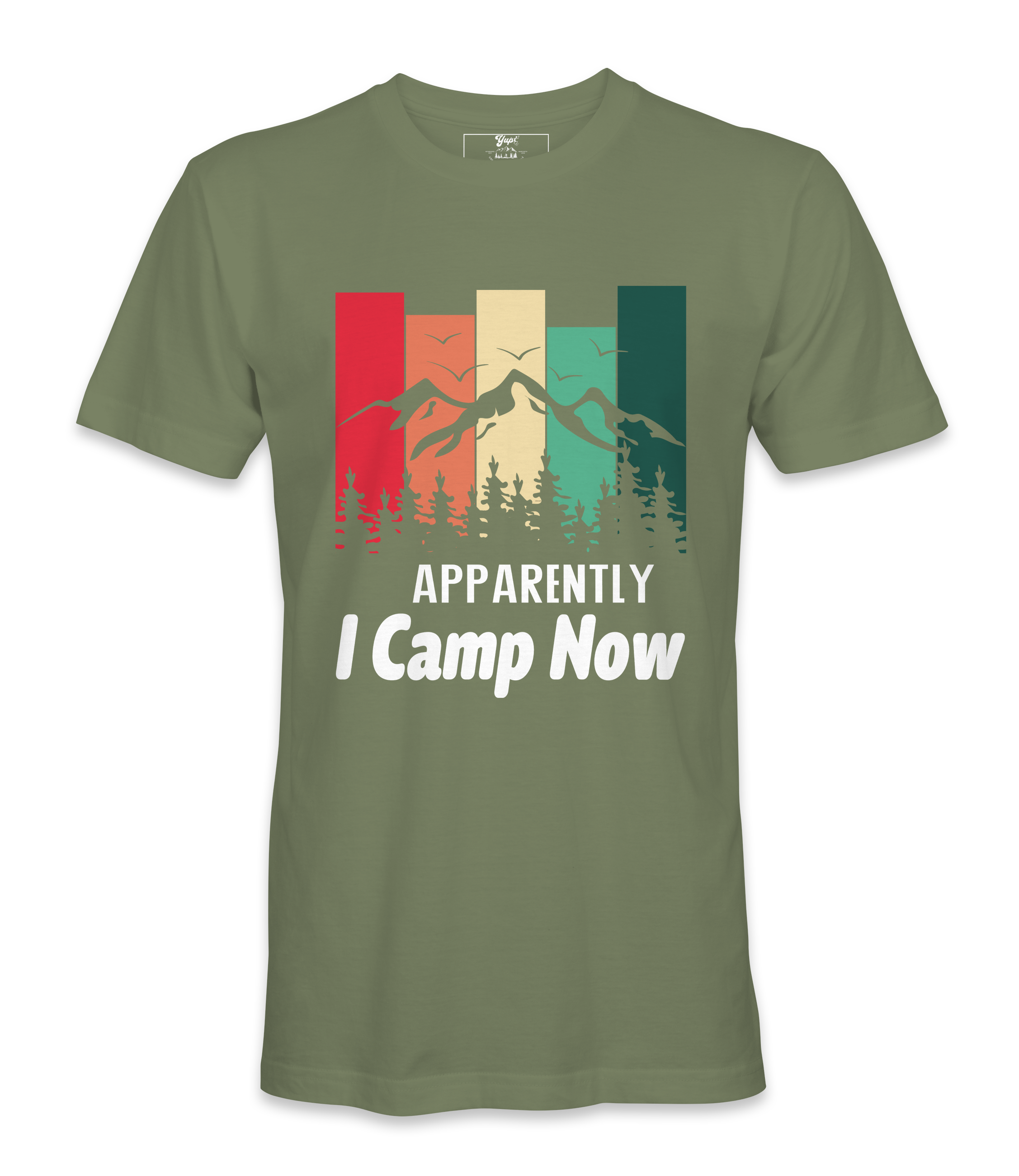 Apparently I Camp Now - T-shirt