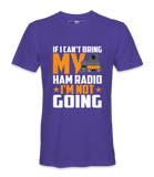 If I Can't Bring - T-Shirt