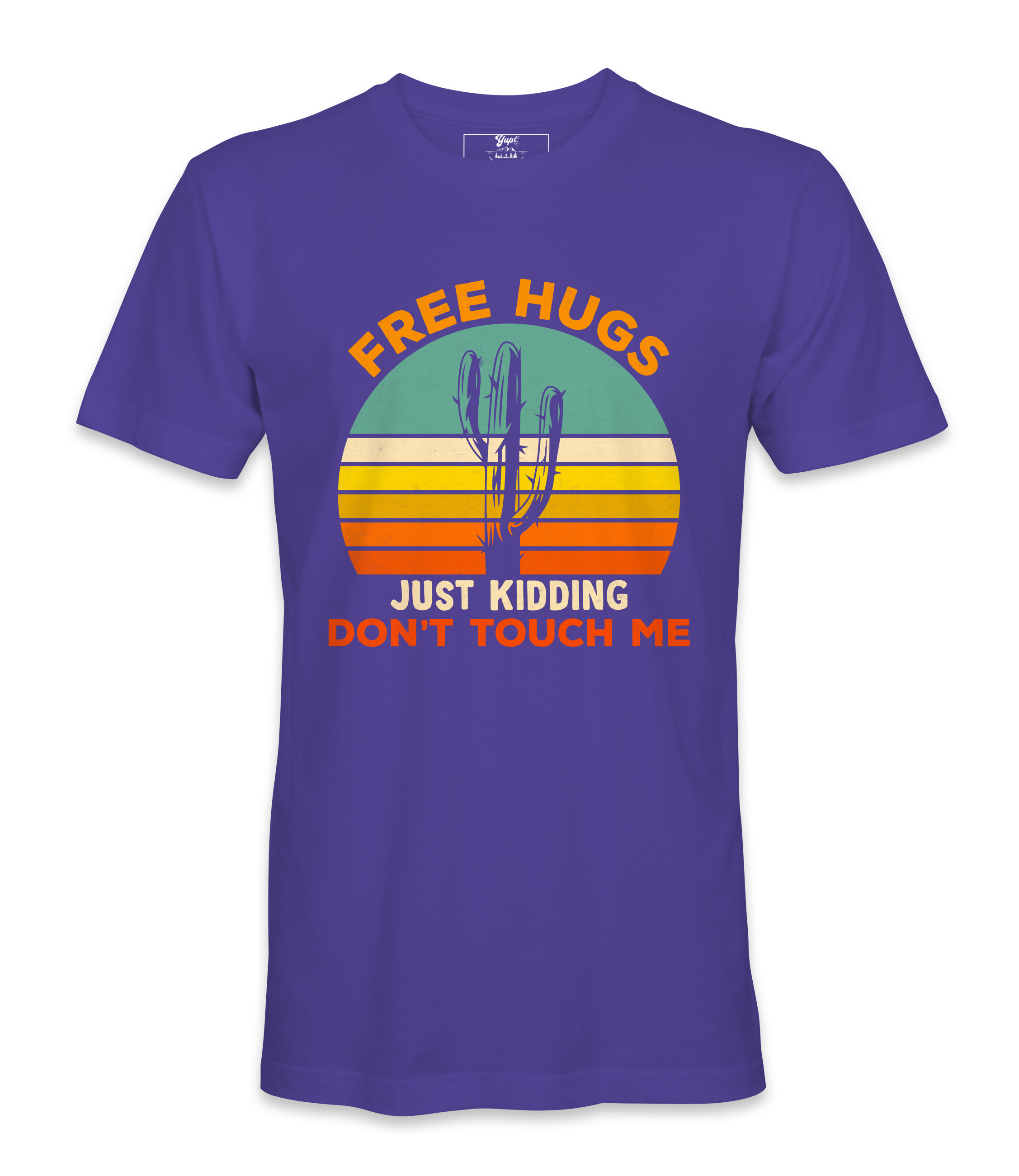 Free Hugs, Just Kidding  - T-shirt