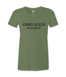 Good Witch Bad Attitude - T-shirt