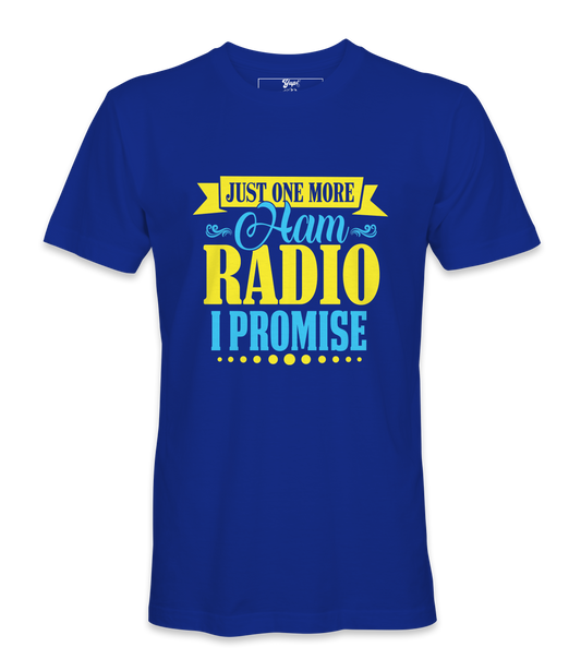 Just One More Ham Radio - T-Shirt
