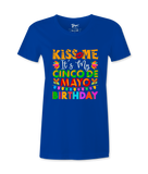 Kiss Me, It's My 5 De Mayo Birthday - T-shirt