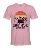 Camp More Worry Less - RV Life - T-shirt