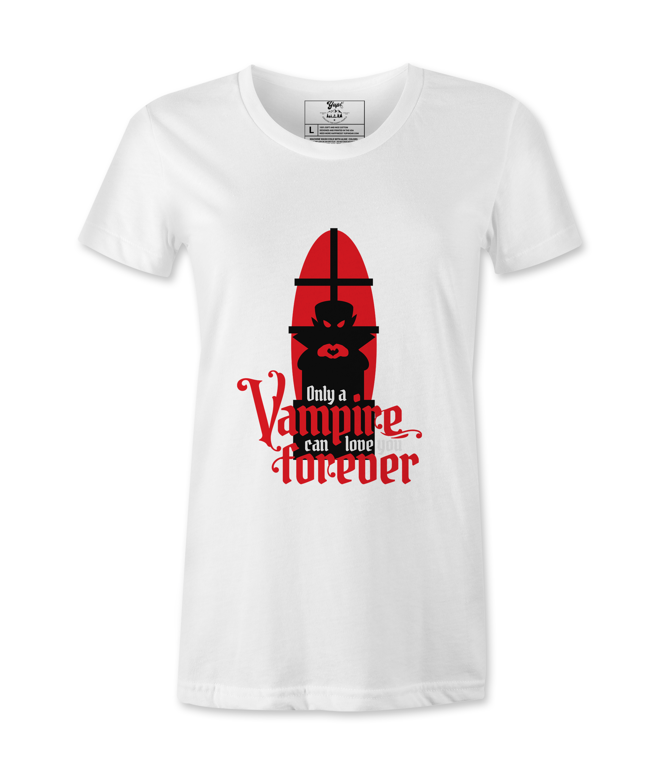 Only A Vampire Can Love you - Female T-shirt
