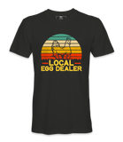 Local Egg Dealer - T-shirt