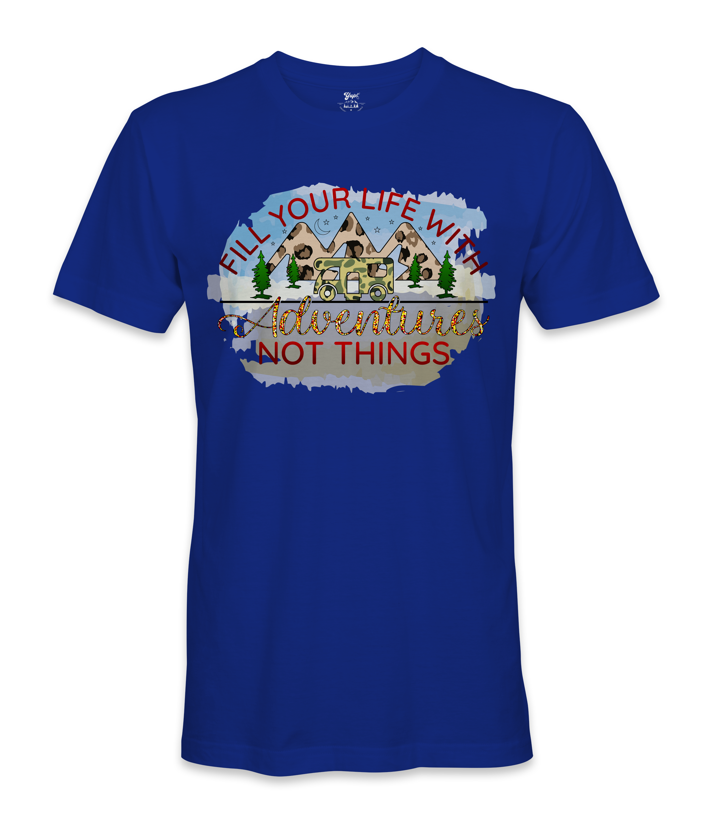 Fill Your Life - RV Life - T-shirt