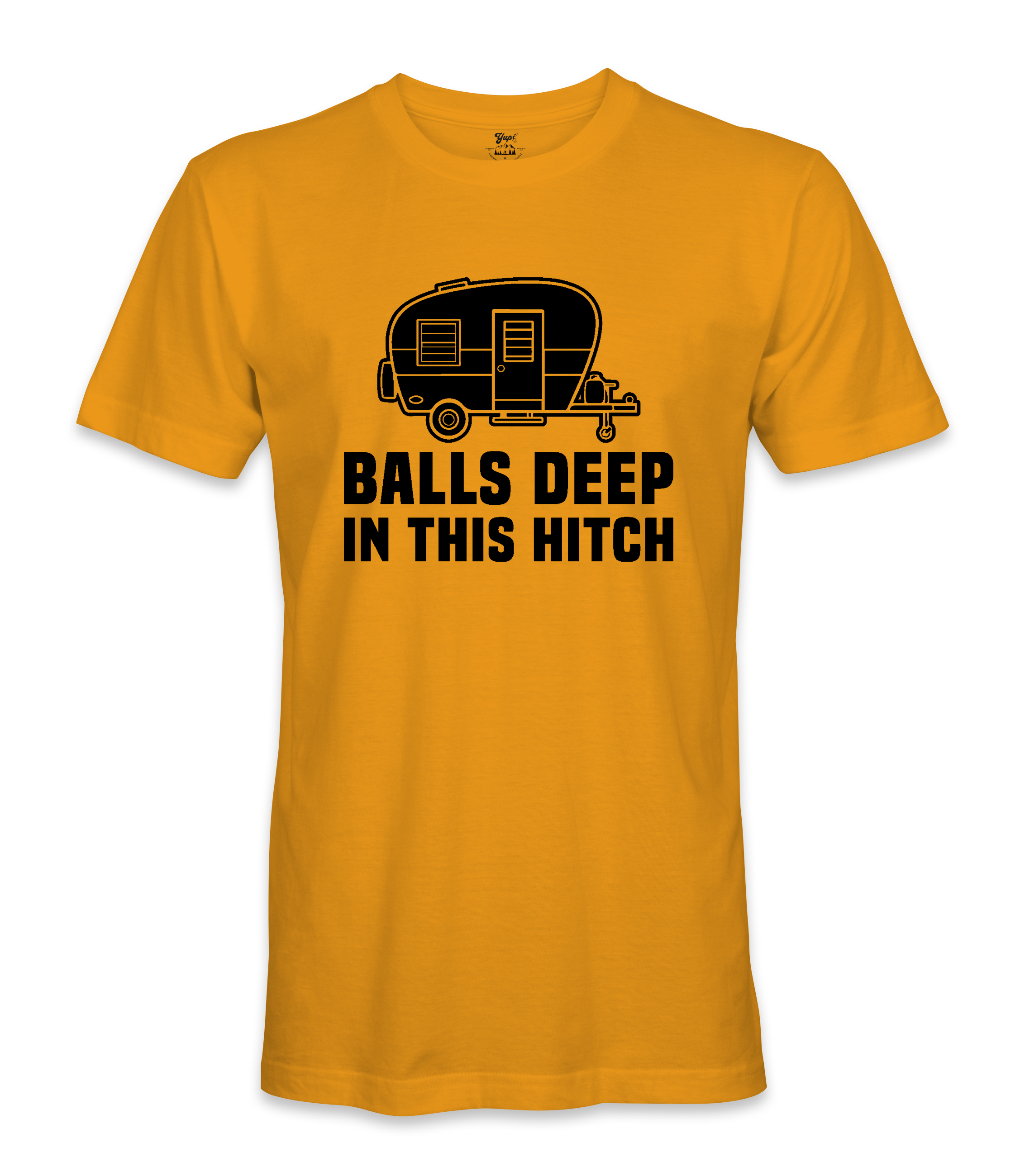 Balls Deep In The Hitch - RV Life - T-shirt
