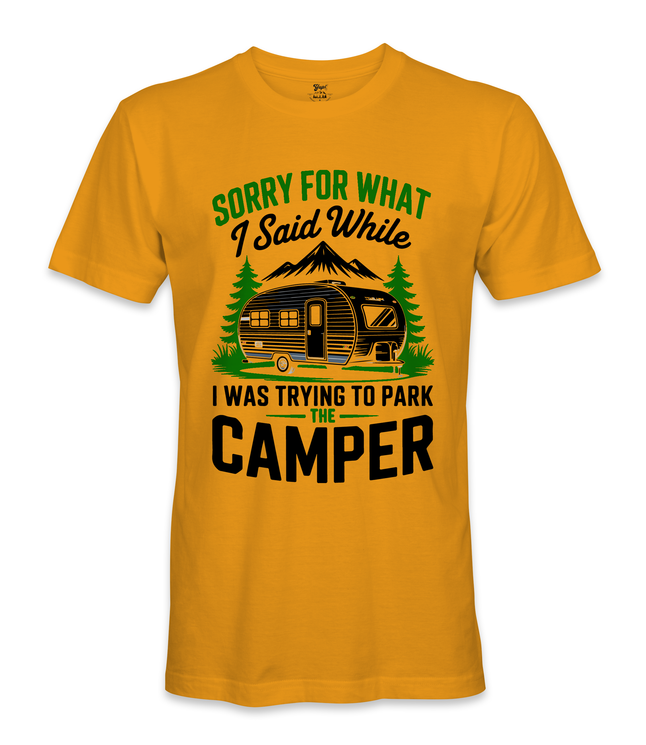 Sorry for what I said - RV Life - T-shirt