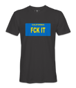 FCK IT  License Plate T=Shirt