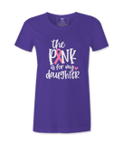 The Pink Is For My Daughter - T-shirt