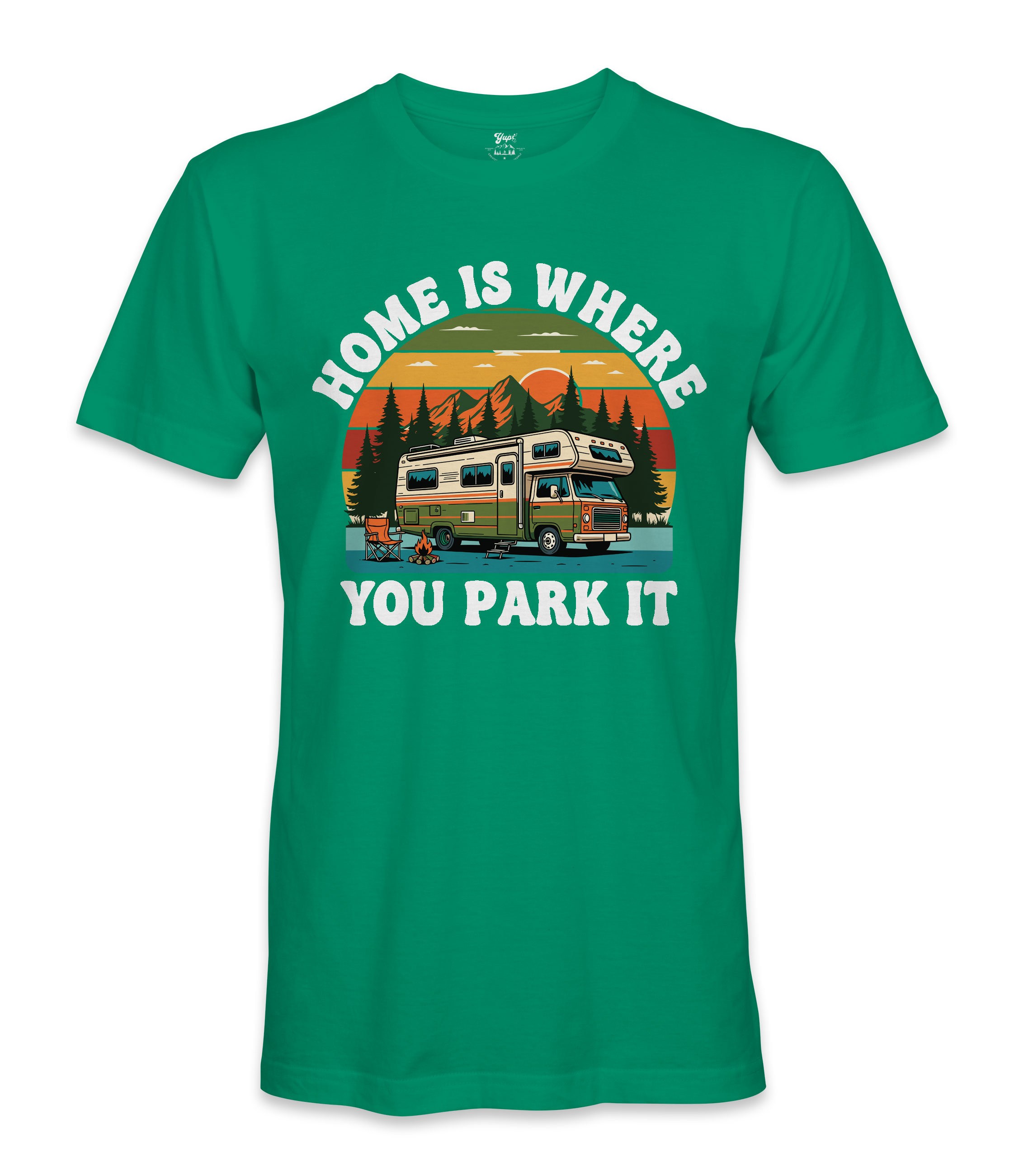 Home is where you park it- RV Life - T-shirt