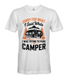 Sorry for what I said - RV Life - T-shirt