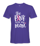 The Pink Is For My Mom - T-shirt