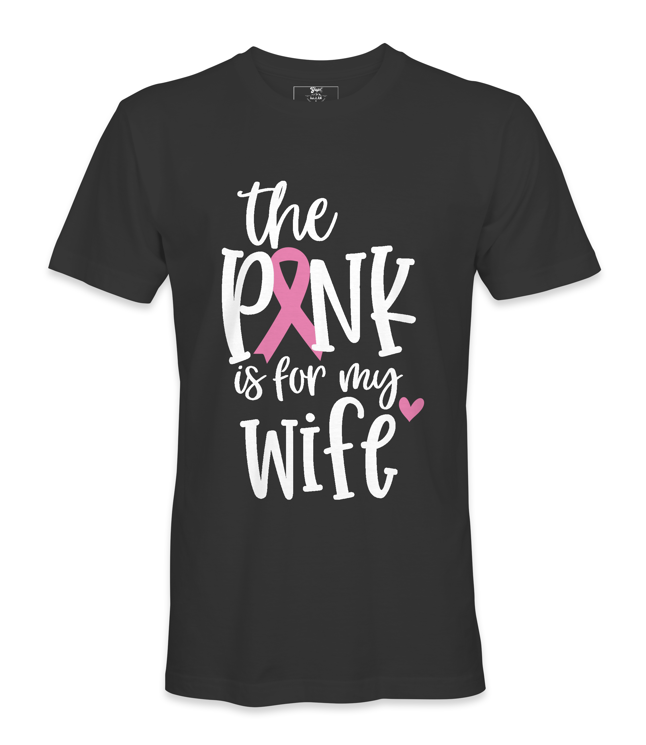 The Pink Is For My Wife- T-shirt