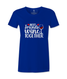 Best Friends Wine Together - T-shirt