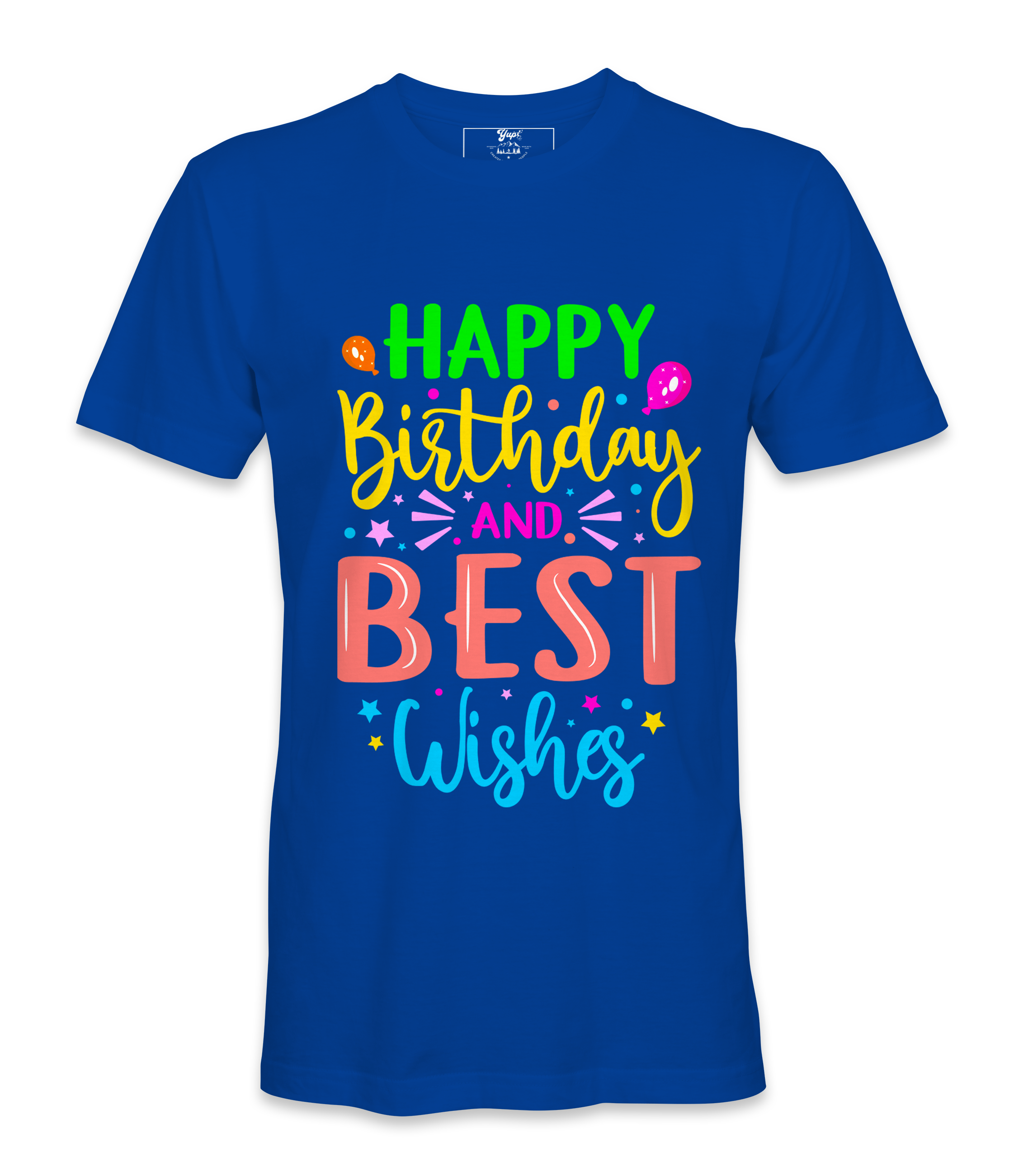Happy Birthday And Best Wishes - T-shirt