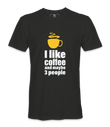I Like Coffee  - T-shirt