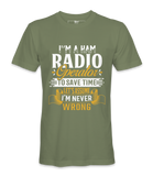 I'm A  Ham Radio Operator - T-Shirt