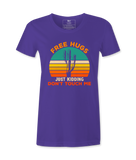 Free Hugs, Just Kidding  - T-shirt