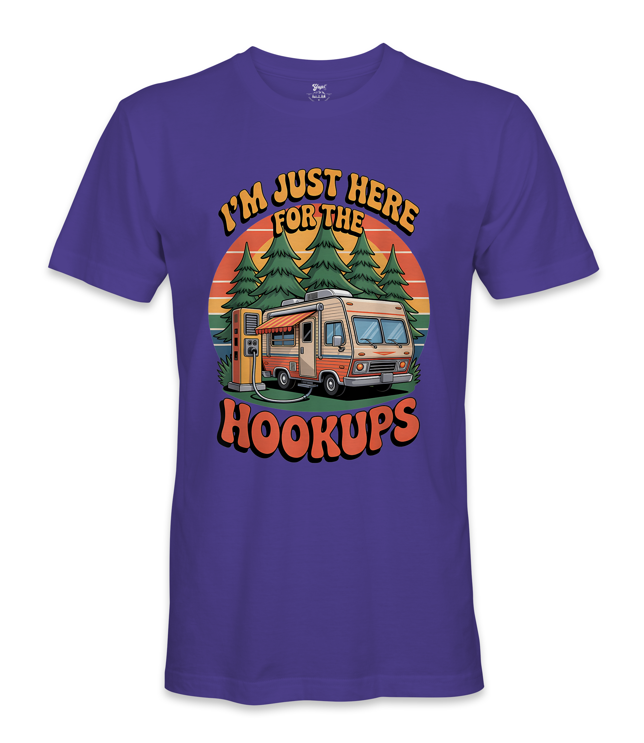 I'm just here for the hookups - RV Life - T-shirt