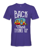 Back That Thing Up- RV Life - T-shirt