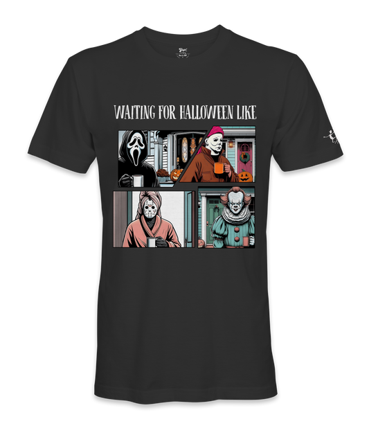 Waiting for Halloween Like- Halloween T-shirt