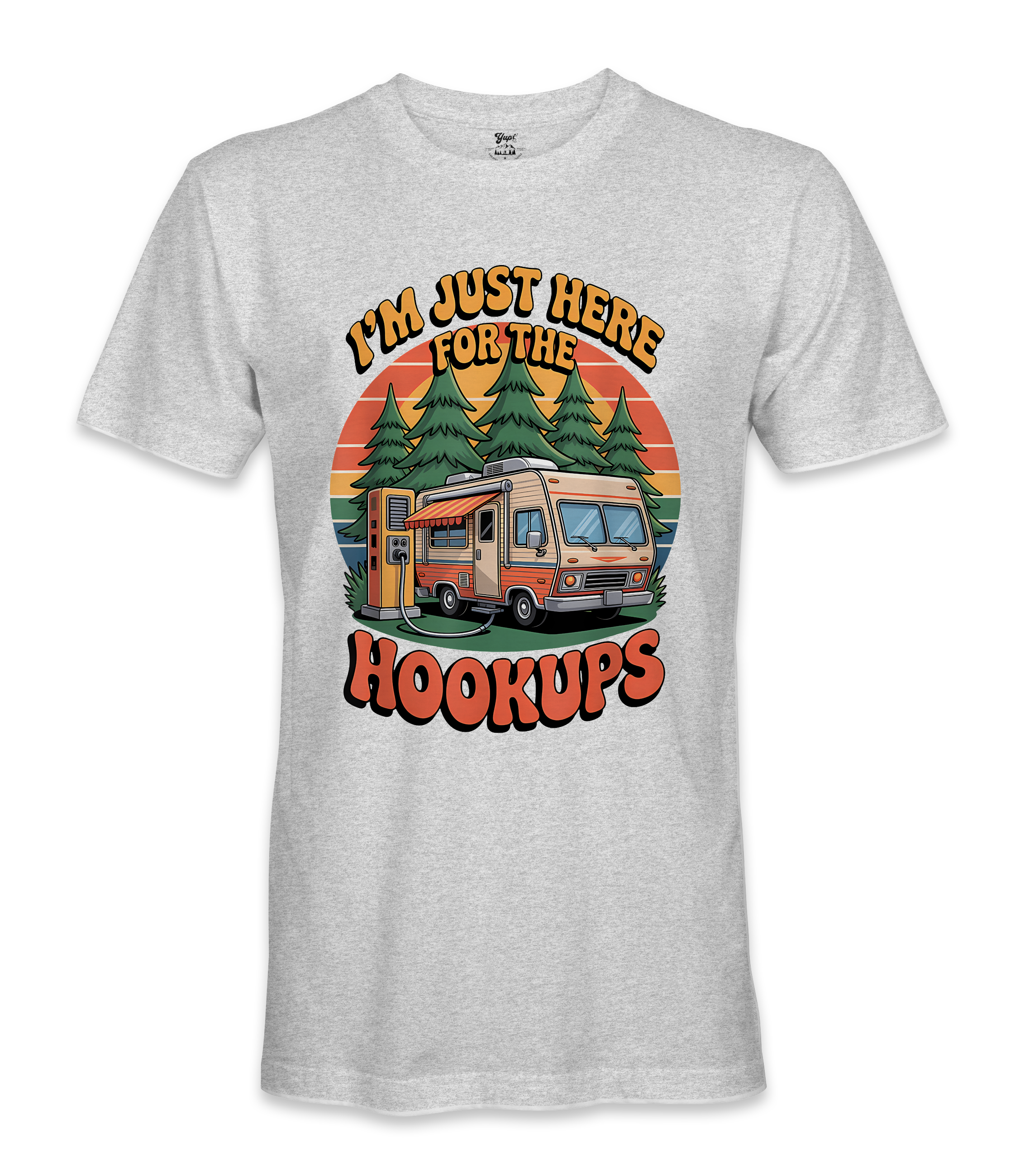 I'm just here for the hookups - RV Life - T-shirt