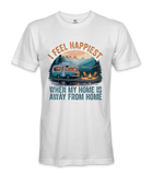 I Feel Happiest - RV Life - T-shirt