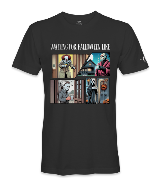 Waiting for Halloween Like - Halloween T-Shirt