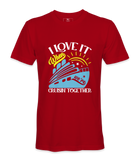 I Love It! - T-shirt